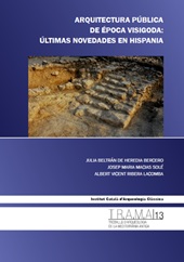 E-book, Arquitectura pública de época visigoda : últimas novedades en Hispania : IV Jornades Internacionals d'Arqueologia de Riba-roja de Túria 2023, ICAC, Institut Català d'Arqueologia Clàssica