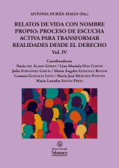 E-book, Relatos de vida con nombre propio : proceso de escucha activa para transformar realidades desde el derecho : vol. IV, Ediciones Universidad de Salamanca