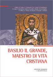 E-book, Basilio il Grande, maestro di vita cristiana : atti del XXX Convegno ecumenico internazionale di spiritualità ortodossa : Bose, 3-6 settembre 2024, 