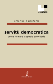 E-book, Servitù democratica : come fermare la spirale autoritaria, 