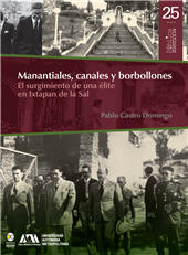 E-book, Manantiales, canales y borbollones : el surgimiento de una élite en Ixtapan de la Sal, Bonilla Artigas Editores