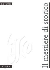 Issue, Il mestiere di storico : rivista della Società italiana per lo studio della storia contemporanea : XVII, 1/2, 2025, Viella