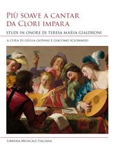 E-book, Più soave a cantar da Clori impara : studi in onore di Teresa Maria Gialdroni, 