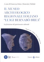E-book, Il Museo archeologico regionale eoliano “Luigi Bernabò Brea” : la fruizione del patrimonio culturale = The Museo archeologico regionale eoliano "Luigi Bernabò Brea” : the fruition of cultural heritage, 