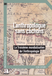 E-book, Anthropologue sans cochon : La troisième mondialisation de l'anthropologie, Académia-EME éditions