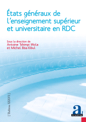 E-book, États généraux de l'enseignement supérieur et universitaire en RDC : Rapport général et socioanthropologie des coulisses, résistances et perspectives de la réforme en République démocratique du Congo, Académia-EME éditions