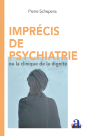 E-book, Imprécis de psychatrie : ou la clinique de la dignité, Académia-EME éditions