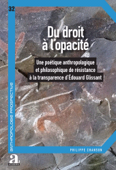 eBook, Du droit à l'opacité : Une poétique anthropologique et philosophique de résistance à la transparence dEdouard Glissant, Académia-EME éditions