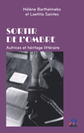 eBook, Sortir de l'ombre : Autrices et héritage littéraire, Académia-EME éditions