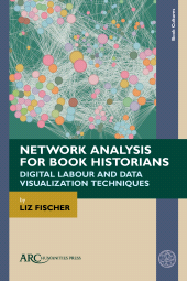E-book, Network Analysis for Book Historians, Arc Humanities Press