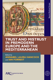 E-book, Trust and Mistrust in Premodern Europe and the Mediterranean, Arc Humanities Press