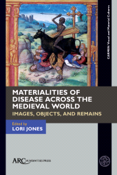 E-book, Materialities of Disease Across the Medieval World, Arc Humanities Press
