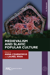 E-book, Medievalism and Slavic Popular Culture, Arc Humanities Press
