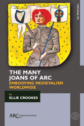 eBook, The Many Joans of Arc, Arc Humanities Press