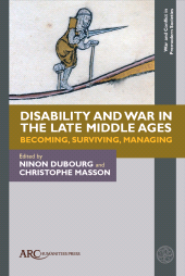 E-book, Disability and War in the Late Middle Ages, Arc Humanities Press
