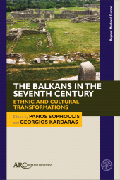 E-book, The Balkans in the Seventh Century, Arc Humanities Press