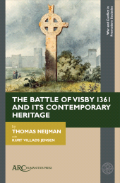 E-book, The Battle of Visby 1361 and Its Contemporary Heritage, Arc Humanities Press