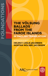 eBook, The Völsung Ballads from the Faroe Islands in English Translation, Arc Humanities Press