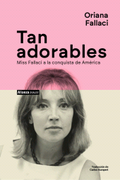 E-book, Tan adorables : Miss Fallaci a la conquista de América, Alianza Editorial