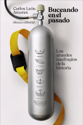 E-book, Buceando en el pasado : Los grandes naufragios de la historia, Alianza Editorial