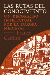 eBook, Las rutas del conocimiento : Un recorrido intelectual por la Europa medieval, Alianza Editorial