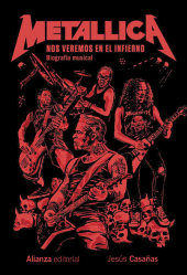 eBook, Metallica : Nos veremos en el infierno. Biografía musical, Alianza Editorial