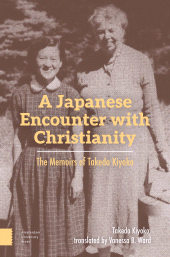 E-book, A Japanese Encounter with Christianity : The Memoirs of Takeda Kiyoko, Amsterdam University Press
