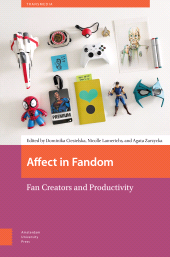 E-book, Affect in Fandom : Fan Creators and Productivity, Amsterdam University Press