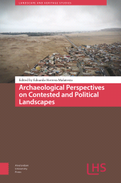 m, Archaeological Perspectives on Contested and Political Landscapes, Amsterdam University Press
