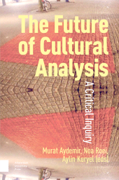 E-book, The Future of Cultural Analysis : A Critical Inquiry, Amsterdam University Press