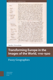 E-book, Transforming Europe in the Images of the World, 1110-1500 : Fuzzy Geographies, Amsterdam University Press