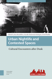 E-book, Urban Nightlife and Contested Spaces : Cultural Encounters After Dusk, Amsterdam University Press