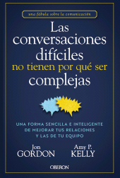 E-book, Las conversaciones difíciles no tienen por qué ser complejas : Una forma sencilla e inteligente de mejorar tus relaciones y las de tu equipo, Anaya Multimedia