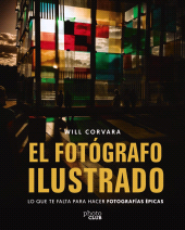 E-book, El fotógrafo ilustrado : Lo que te falta para hacer fotografías épicas, Anaya Multimedia