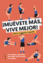 E-book, Muévete más, vive mejor : Estrategias y ejercicios para dejar atrás el dolor y la rigidez, Anaya Multimedia