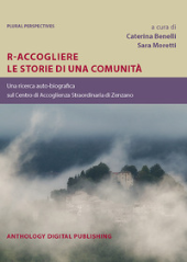 E-book, R-Accogliere le storie di una comunità : una ricerca auto-biografica sul Centro di Accoglienza Straordinaria di Zenzano, Anthology Digital Publishing