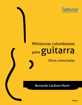 E-book, Miniaturas colombianas para guitarra : Obras comentadas, Universidad de Antioquia