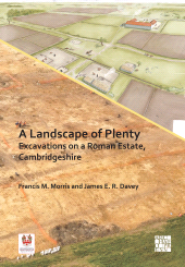 eBook, A Landscape of Plenty: Excavations on a Roman Estate, Cambridgeshire, Archaeopress Publishing