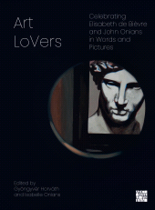 eBook, Art LoVers: Celebrating Elisabeth de Bièvre and John Onians in Words and Pictures, Archaeopress Publishing