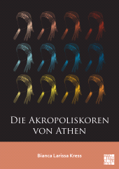 eBook, Die Akropoliskoren von Athen, Archaeopress Publishing