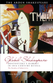 E-book, Dostoevsky's Hamlet in Nineteenth-Century Russia : The Paradox of Subjectivity, The Arden Shakespeare