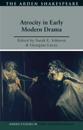 E-book, Atrocity and Early Modern Drama, The Arden Shakespeare