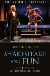E-book, Shakespeare and Fun : The Birth of Entertainment Value, The Arden Shakespeare