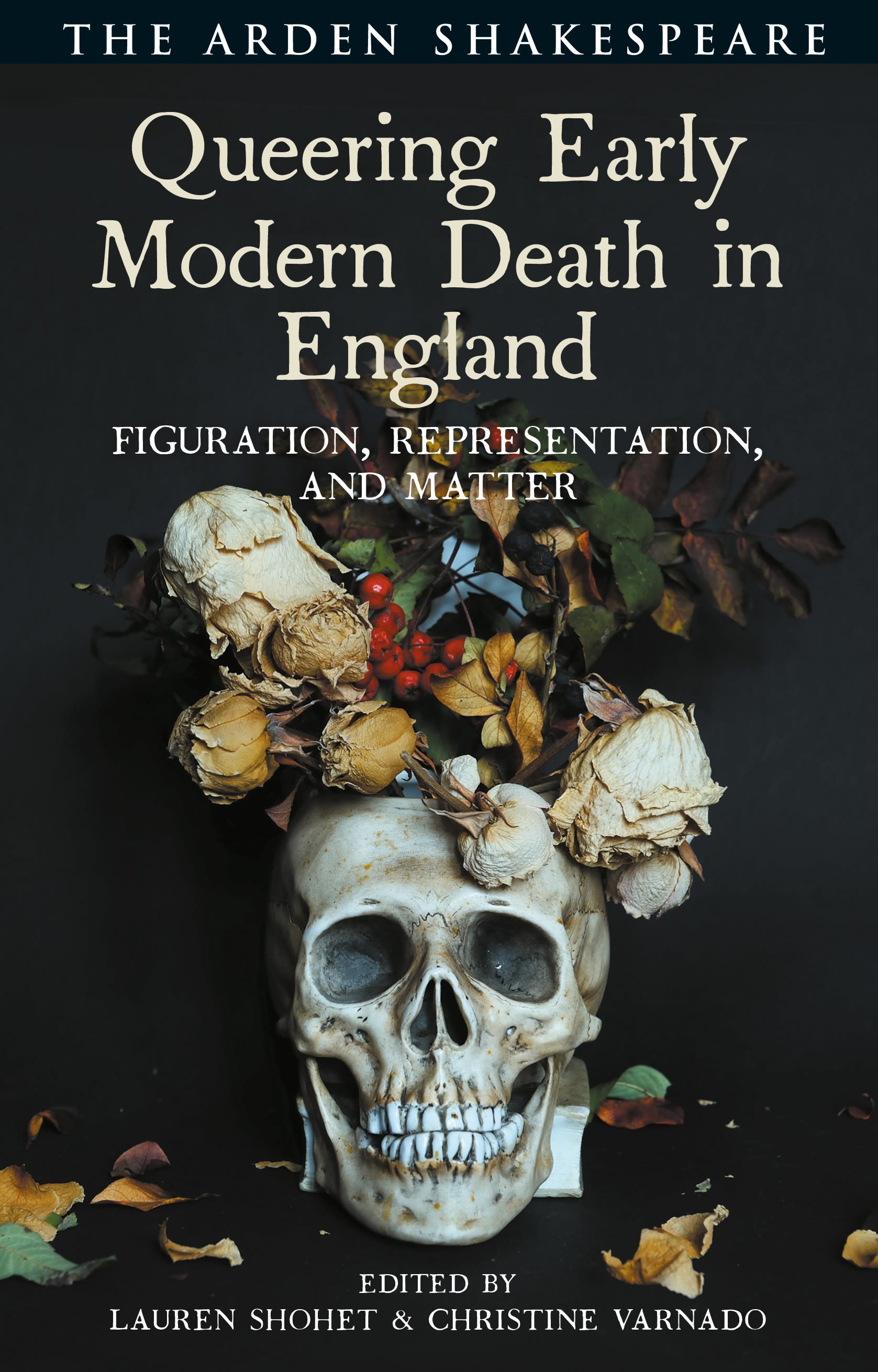 E-book, Queering Early Modern Death in England : Figuration, Representation, and Matter, The Arden Shakespeare