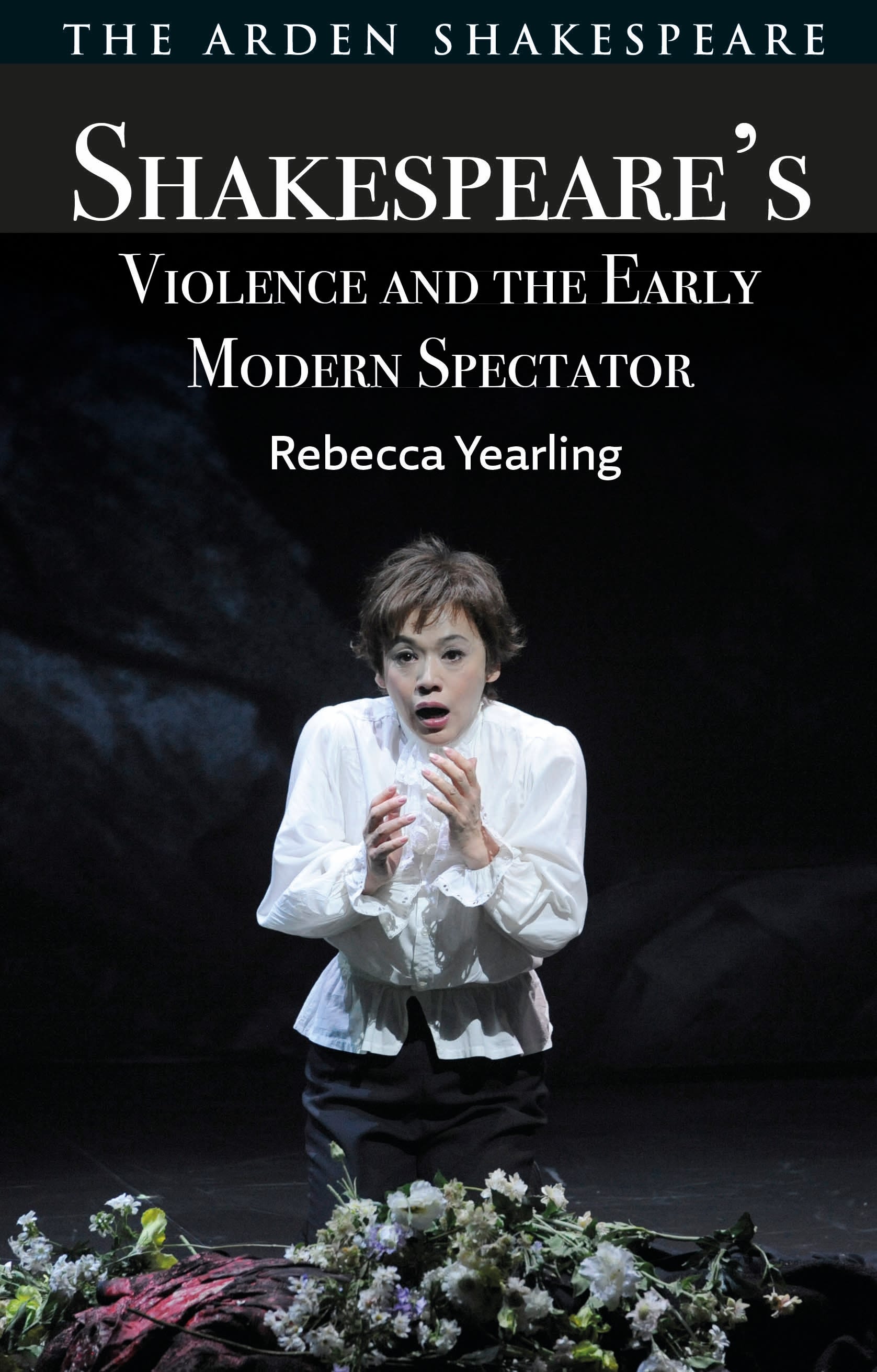 E-book, Shakespeare's Violence and the Early Modern Spectator, The Arden Shakespeare
