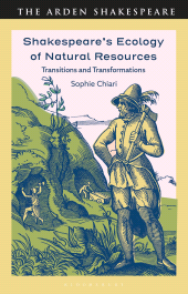 eBook, Shakespeare's Ecology of Natural Resources : Transitions and Transformations, The Arden Shakespeare