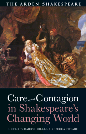 eBook, Care and Contagion in Shakespeare's Changing World, The Arden Shakespeare
