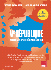 E-book, Ve République-Anatomie d'un régime en crise, Éditions Les Arènes