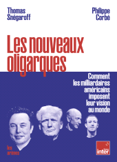 E-book, Les nouveaux oligarques-Comment les milliardaires américains imposent leurs visions au monde, Éditions Les Arènes