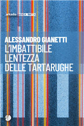 E-book, L'imbattibile lentezza delle tartarughe, Arkadia